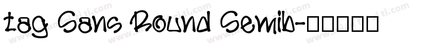 tag Sans Round Semib字体转换